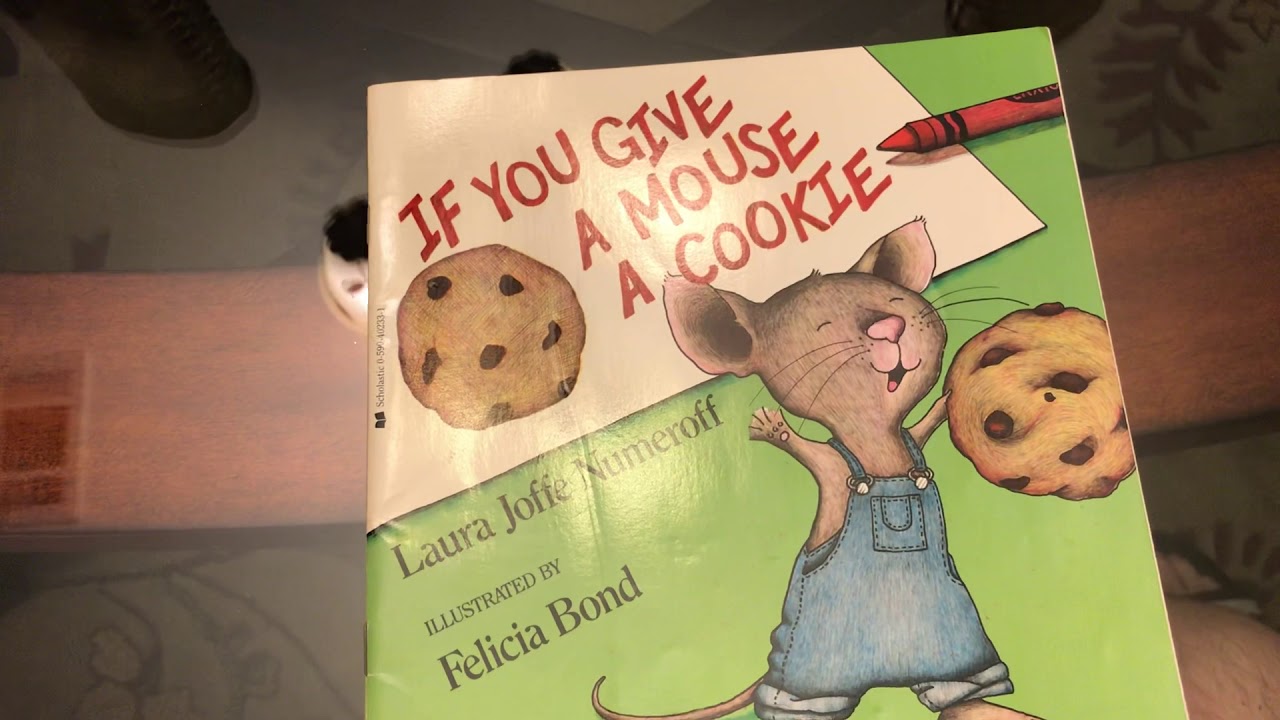 If You Give A Mouse A Cookie by Laura Joffe Numeroff - YouTube