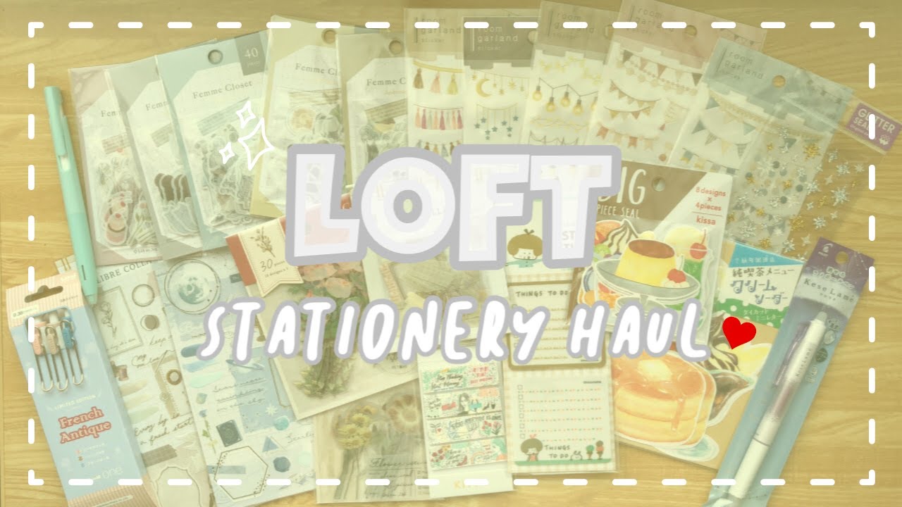 LOFT STATIONERY HAUL FOREVERMICHANG YouTube