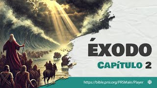 Éxodo Capítulo 2  - El Nacimiento de Moisés y su Llamado | Lectura Hablada y Dramatizada