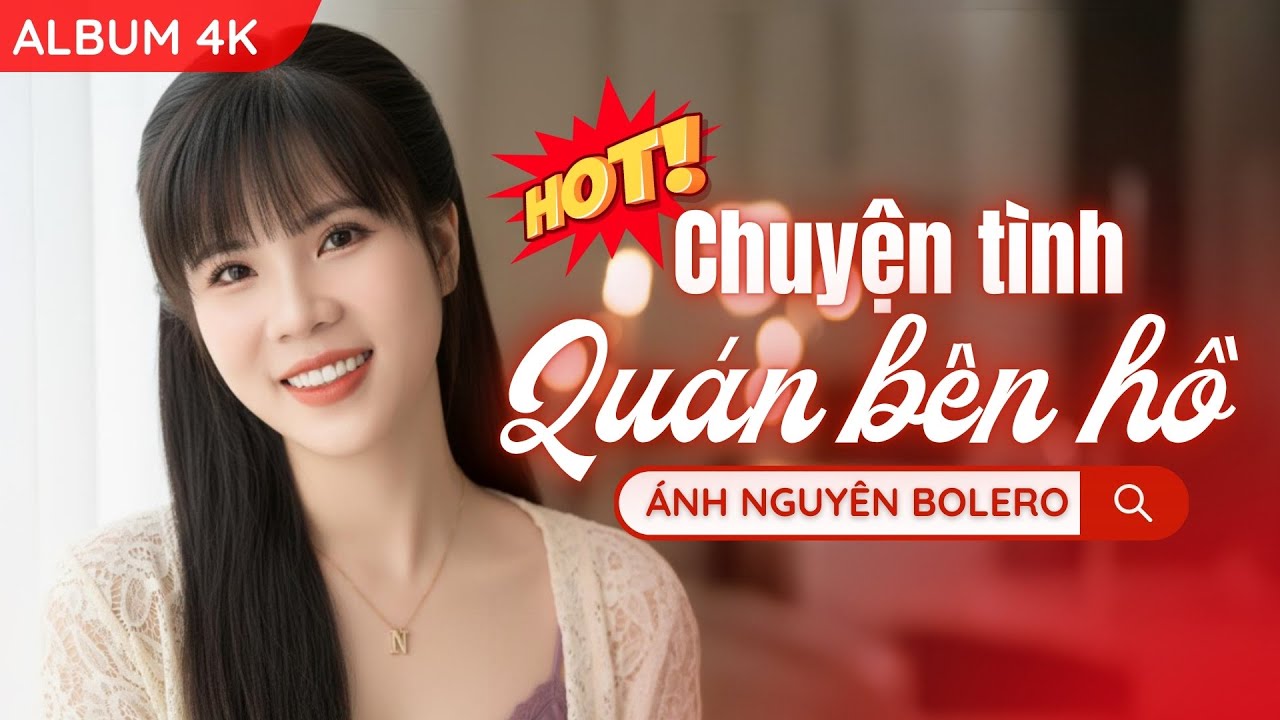 [LIÊN KHÚC] CHUYỆN TÌNH QUÁN BÊN HỒ - ÁNH NGUYÊN BOLERO | NHẠC TRỮ TÌNH CỰC HAY RU NGỦ CỰC NGON 2025