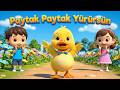 Paytak Paytak Yürürsün (YENİ) | Eğitici ve Eğlenceli Bebek ve Çocuk Şarkısı | Eğitici Şarkılar