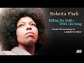 Roberta Flack &quot;Killing Me Softly With His Song&quot; (2020 Strumming in Lockdown Mix) **