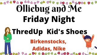 Olliebug & Me Friday Night. ThredUp Kids Shoes Unboxing