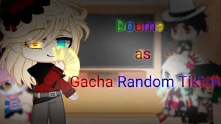 Uppermoons reagindo a Douma as Gacha Random Tiktok