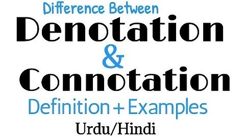Difference between Denotation and Connotation|Denotation|Connotation|Definition, Examples|Urdu,Hindi