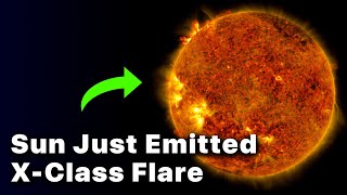 Sun Just Emitted A Dangerous X-Class Flare - Oct. 2021