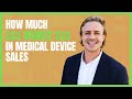 How Much Money Can You Make in Medical Device Sales