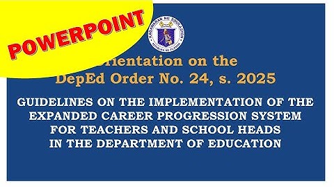 DepEd Order No. 24 s. 2025 - EXPANDED CAREER PROGRESSION SYSTEM FOR TEACHERS AND SCHOOL HEADS