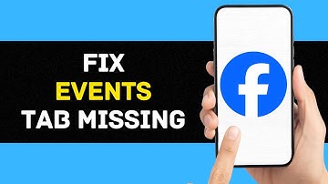 How To Fix Events Tab Missing From Facebook (Full Guide)