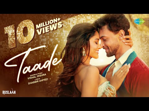 Taade | Ruslaan | Aayush Sharma | Sushrii Mishraa | Vishal Mishra | Shabbir Ahmad | New Hindi Song