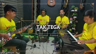 TAK TEGA KARAOKE NADA COWOK Rhoma Irama