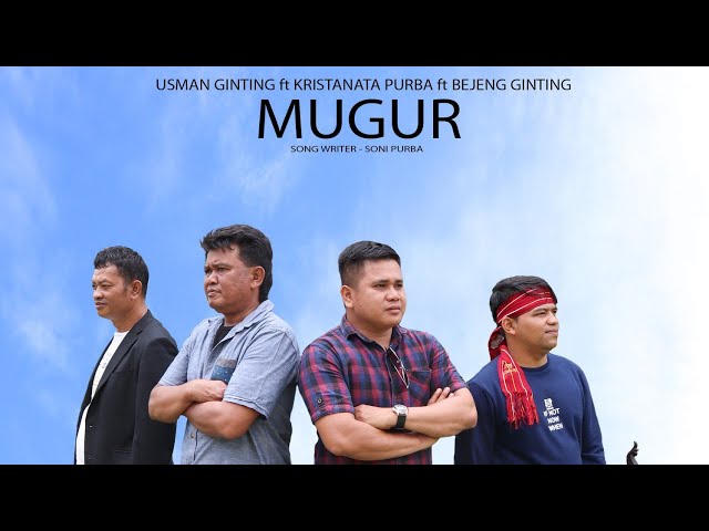 LAGU KARO TERBARU | MUGUR | USMAN GINTING ft. KRIS PURBA ft. BEJENG GINTING | ORIGINAL VIDEO MUSIC class=