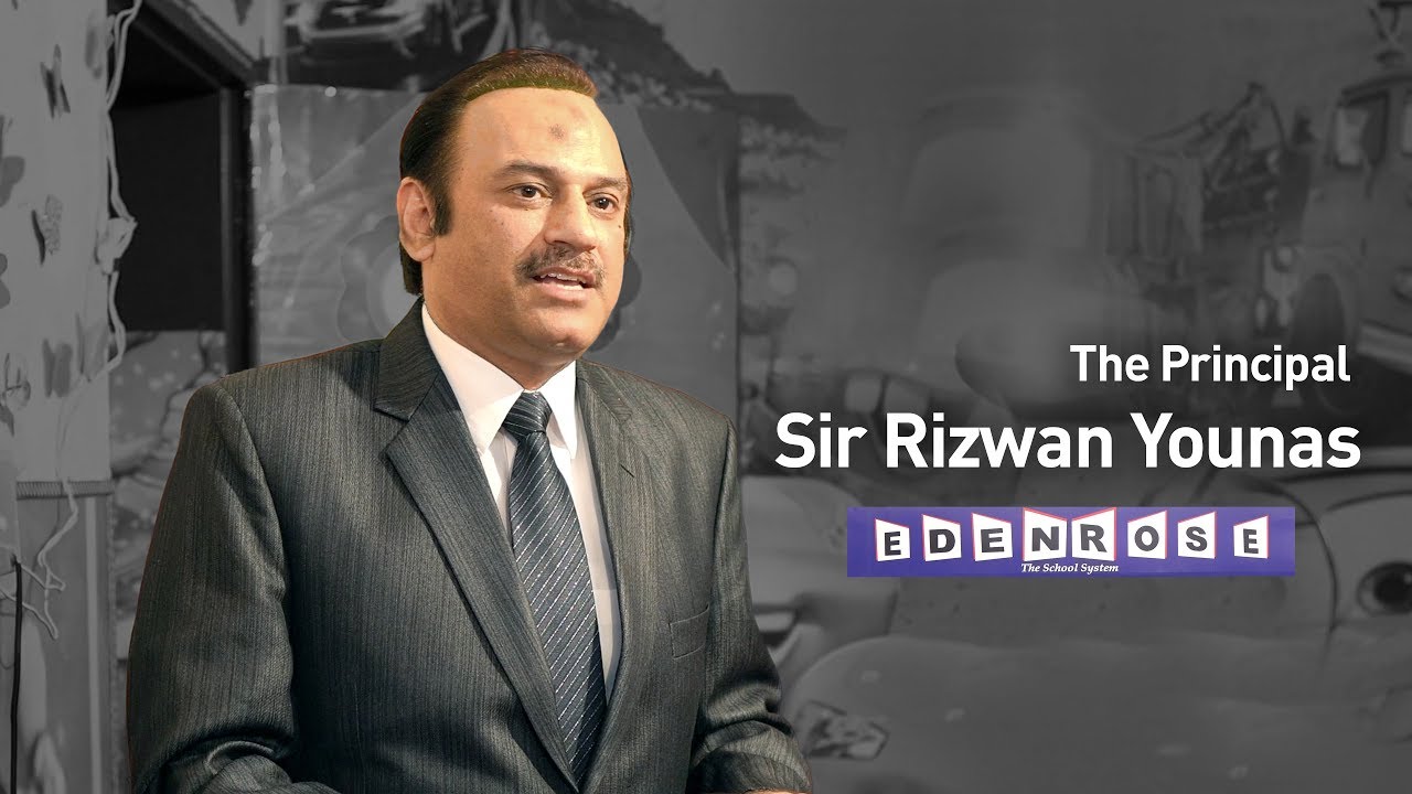 Sir Rizwan Taurus Principal Eden Rose Schools : Sir Rizwan Younas - YouTube