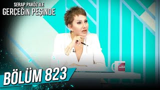 Gerçeğin Peşinde 823. Bölüm