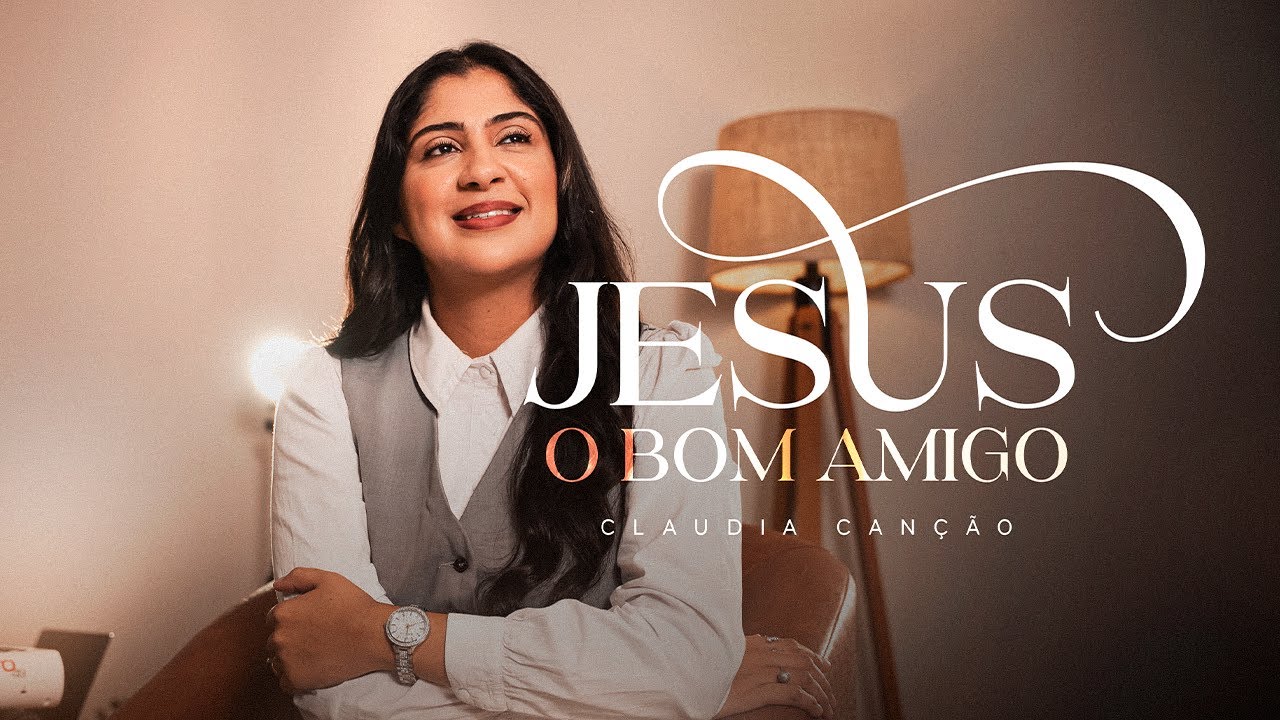 Jesus O Bom Amigo - 198 -  Claudia Canção
