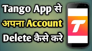 How To Delete Tango Account Permanently