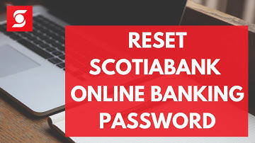 How to Reset the Scotia Bank Online Banking Password - (Quick & Easy!)
