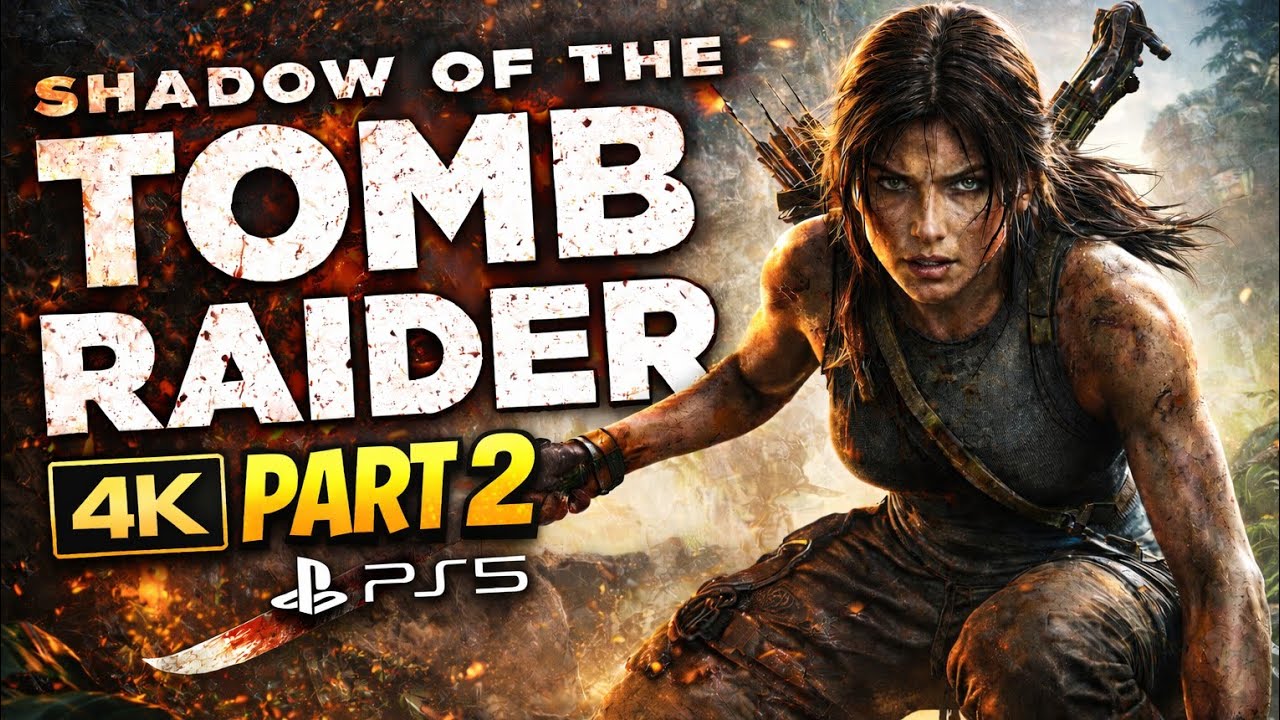 Shadow of the Tomb Raider | Part 2 - A Long Way From Home | No Commentary | 4K | PS5