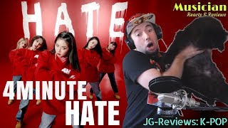 Musician Reacts & Reviews 4MINUTE - Hate | JG-Reviews:K-POP