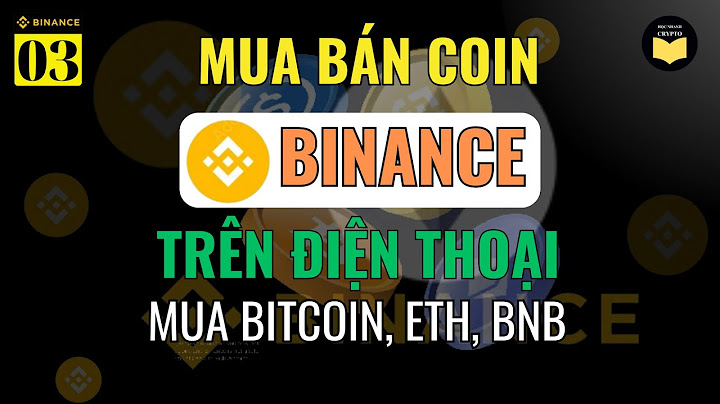 Hướng dẫn cách mua bán bitcoin năm 2024