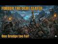 Ogre Slayer Strikes Again! | The One Grudge Too Far! | Total War: Warhammer 3