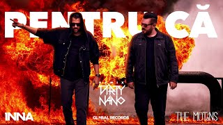 Video thumbnail of "Dirty Nano vs. INNA feat. The Motans - Pentru Ca | Remix"