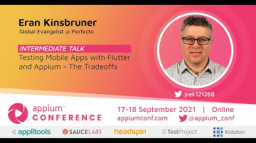Testing Mobile Apps with Flutter & Appium - The Tradeoffs by Eran & Sreevatsa #AppiumConf2021
