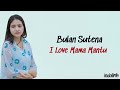 Bulan Sutena - I Love Mama Mantu | Lirik Lagu Indonesia