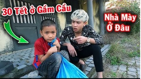 Hậu Cáo - Giúp Đỡ Cậu Bé Ăn Xin Đón Giao Thừa ở Gầm Cầu