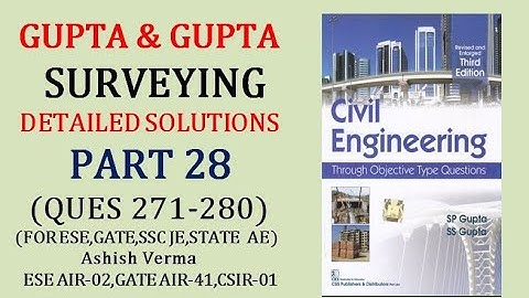 GUPTA & GUPTA Surveying|Detailed Explanation|Ques 271 -280||ESE|GATE|SSCJE|PSC AE|Part-28|ESGATEWiz