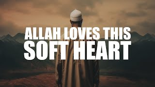 ALLAH LOVES THIS TYPE OF SOFT HEART screenshot 5