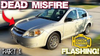 CHEVY COBALT DEAD MISFIRE CHECK ENGINE LIGHT FLASHING DIAGNOSIS