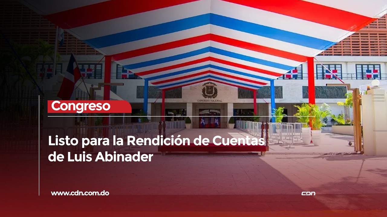 Congreso listo para discurso clave de Abinader este 27 de febrero