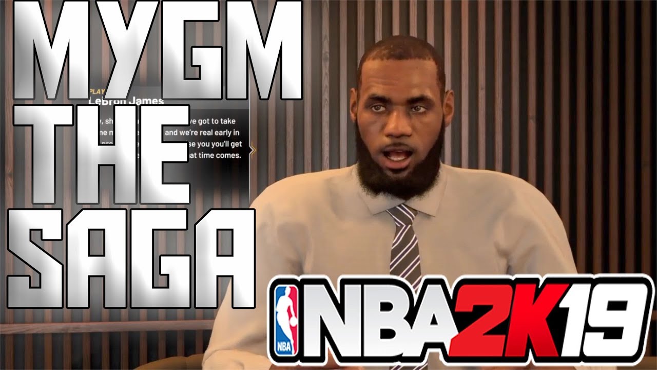 2K19 MYGM THE SAGA CONTINUES CAN WE SIGN LEBRON YouTube