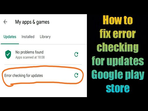 How to fix error checking for updates Google play store problem