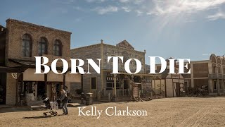 Born To Die by Kelly Clarkson (cover)