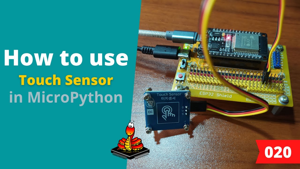 020 - MicroPython TechNotes: Touch Sensor - YouTube