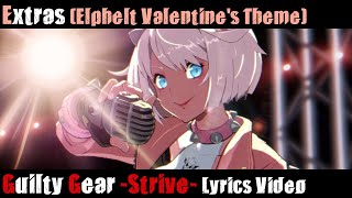 Extras (Elphelt Valentine's Theme) UNOFFICIAL Lyrics