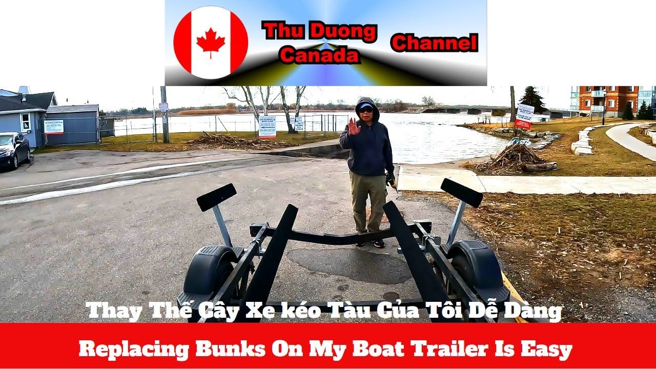 Replacing Bunks On My Boat Trailer Is EasyThu Duong Canada Channel