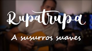 A susurros suaves - Rupatrupa | Acordes - Cover - tutorial | - YouTube