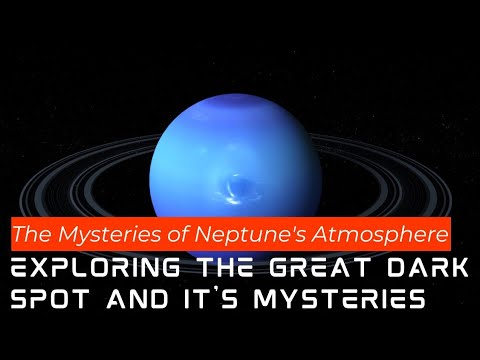 The Mysteries Of Neptune's Atmosphere🌎🛰👀🫢Exploring The Great Dark Spot ...