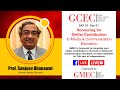 Prof sanjeev bhanawat on global communication education conclave on 1st december 2021