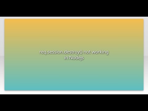 req.session.destroy() not working in Nodejs