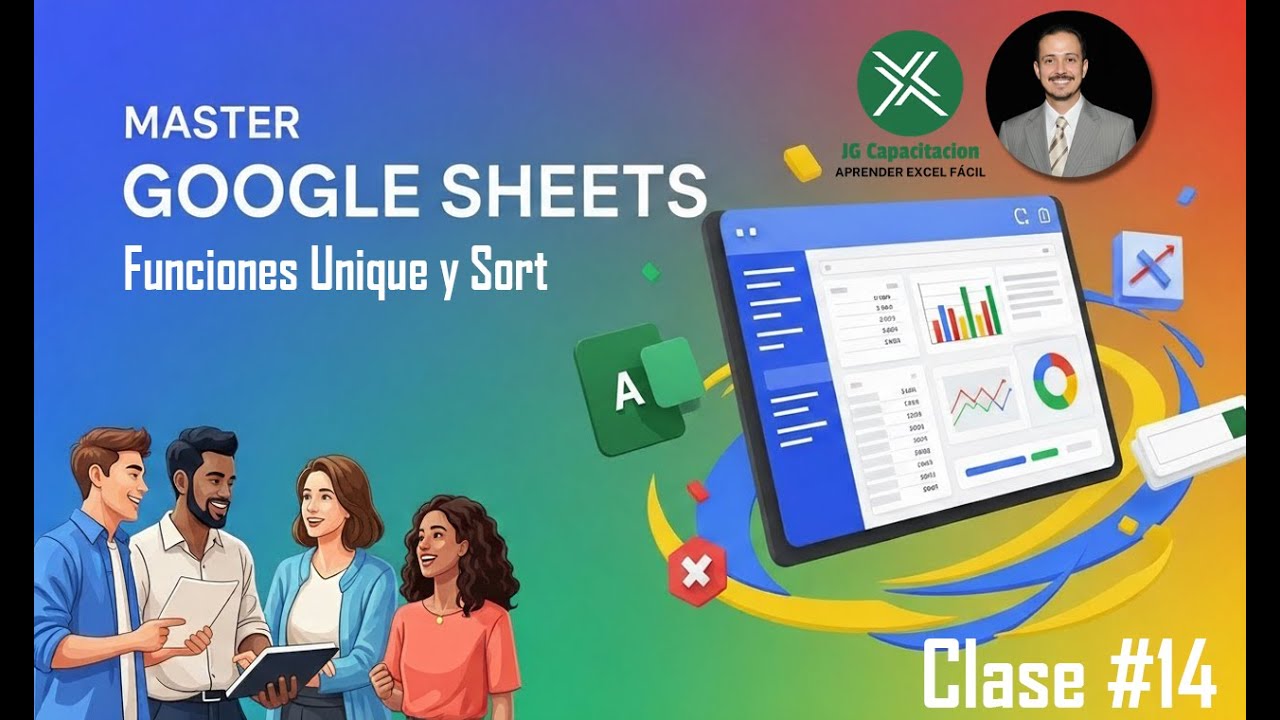Clase 14 - Funciones Unique y Sort | Google Sheets Básico a Avanzado ...