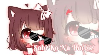 •Sabi ko na barbie meme• gacha life • Thanks for 6k sub ❤❤❤