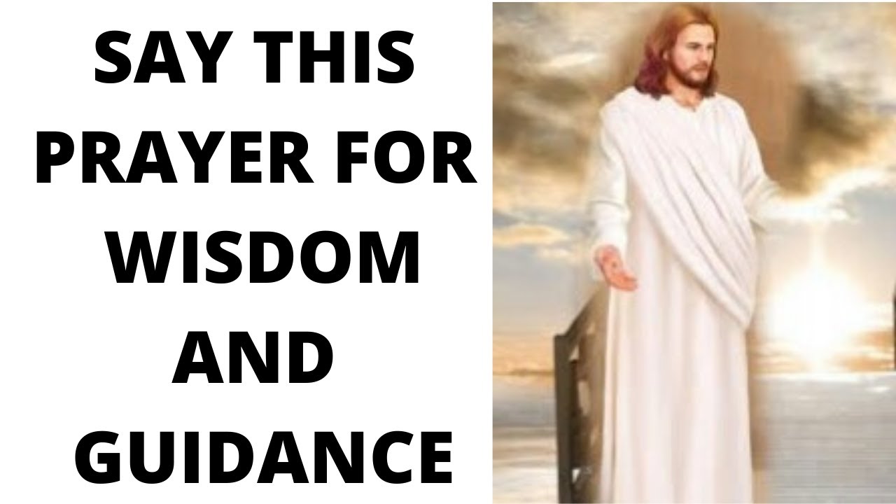 Say this prayer for wisdom and guidance | Prayer for God's wisdom and ...