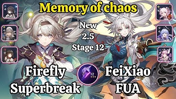 E0S0 Firefly Superbreak & E0S0 FeiXiao FUA New 2.5 Memory of chaos stage 12 Clear / HSR