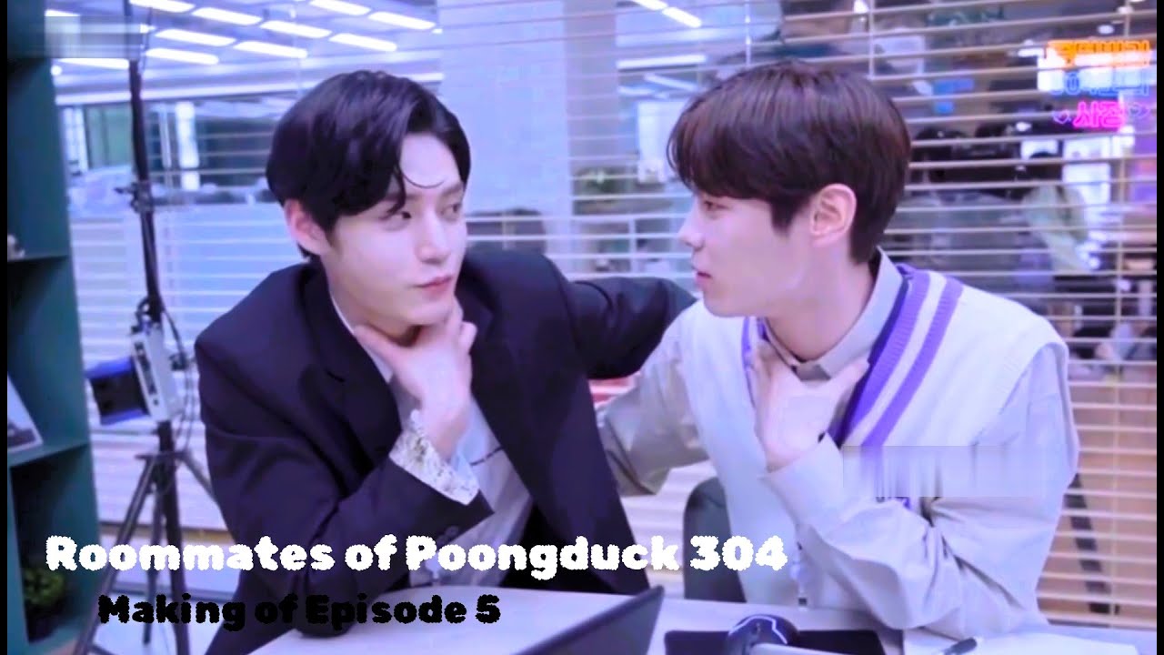 Roommates of Poongduck Making Of Ep 05 ENG SUB