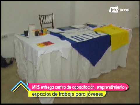MIES entrega centro de capacitación, emprendimiento y espacios de trabajo para jóvenes
