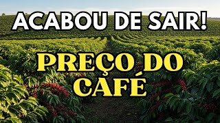 ATENÇÃO CAFEICULTOR! COTAÇÕES DO PREÇO DO CAFÉ ATUALIZADAS